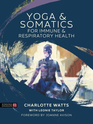 cover image of Yoga and Somatics for Immune and Respiratory Health